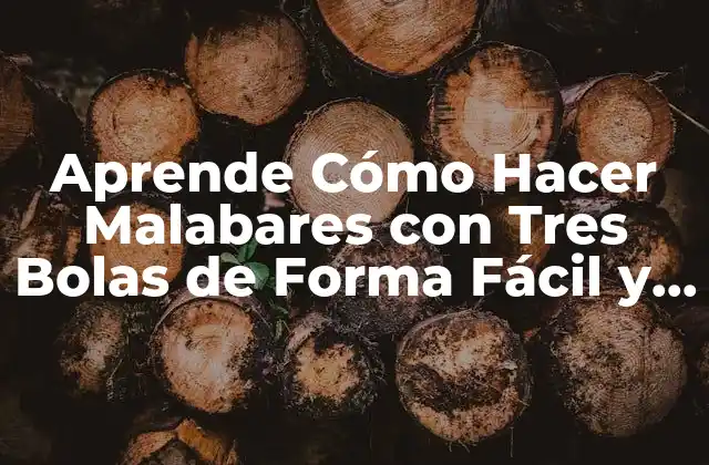 Aprende Cómo Hacer Malabares con Tres Bolas de Forma Fácil y Divertida 2 ¿Por Qué Debes Aprender a Hacer Malabares con Tres Bolas?