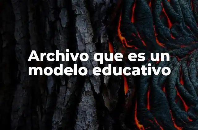 Archivo que es un Modelo Educativo