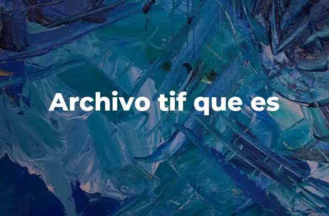Archivo Tif que es