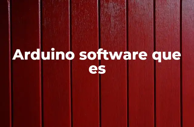 Arduino Software que es