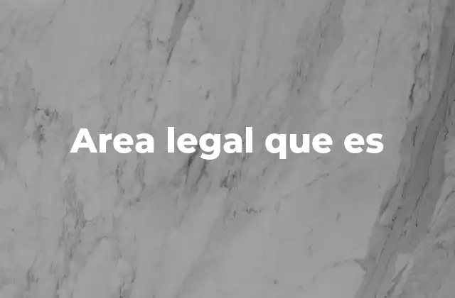 Area Legal que es