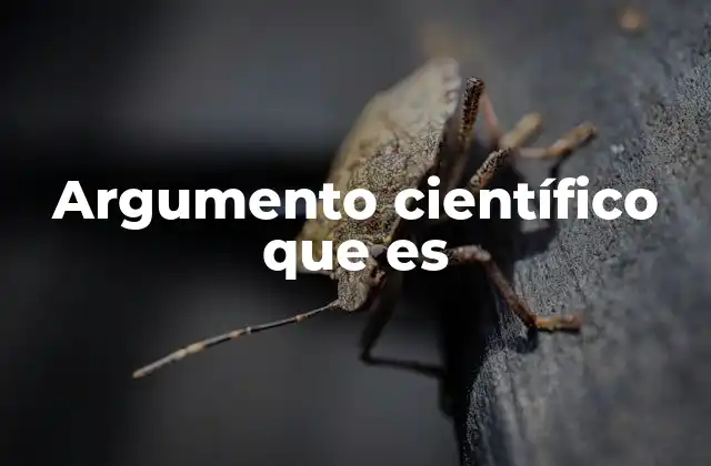 Argumento Científico que es 2 La importancia del razonamiento en la ciencia