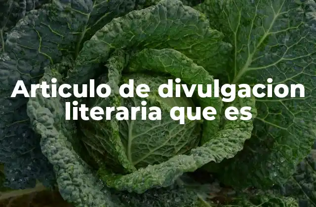 Articulo de Divulgacion Literaria que es