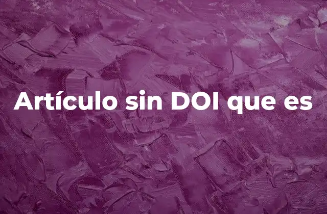 Artículo sin Doi que es