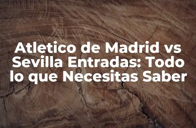 Historia de Atletico de Madrid vs Sevilla