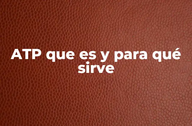 Atp que es y para Qué Sirve 2 El papel del ATP en la energía celular