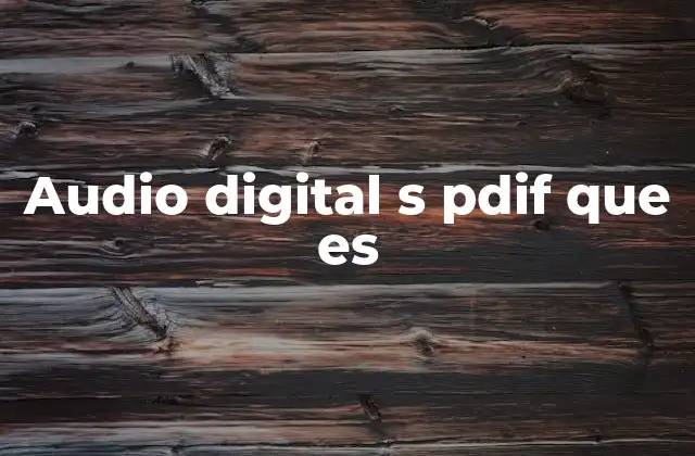 Audio Digital S Pdif que es 2 Conexiones y formatos soportados por el S/PDIF