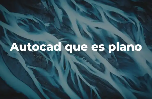 Autocad que es Plano