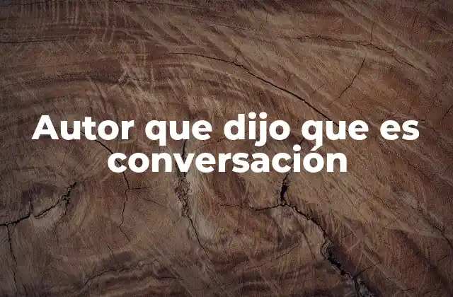 Autor que Dijo que es Conversación