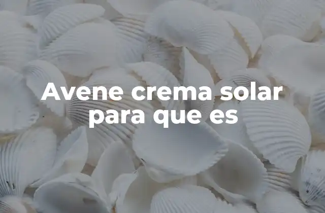 Características de una buena crema solar Avene