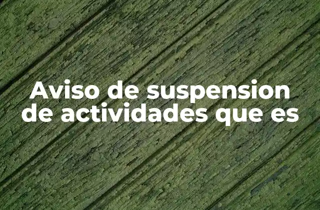 La importancia de comunicar oficialmente una suspensión