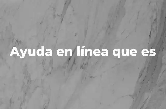 Ayuda en Línea que es