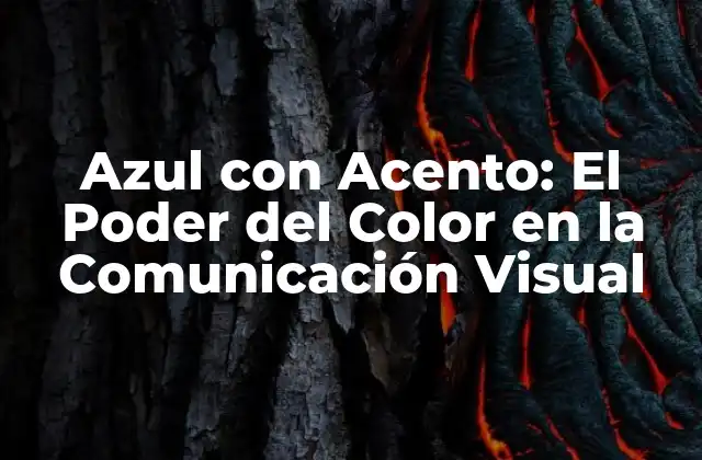 Azul con Acento: el Poder Del Color en la Comunicación Visual