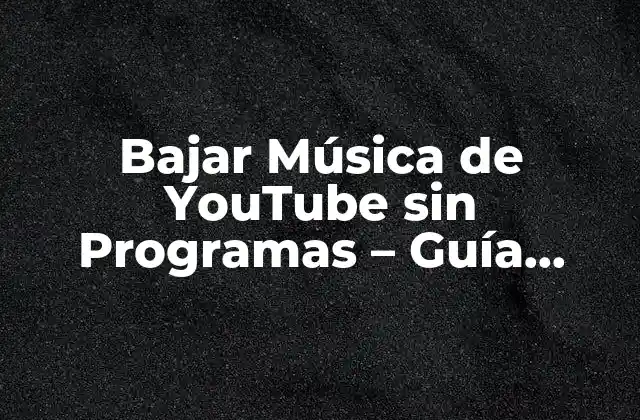 ¿Por qué Bajar Música de YouTube es tan Popular?