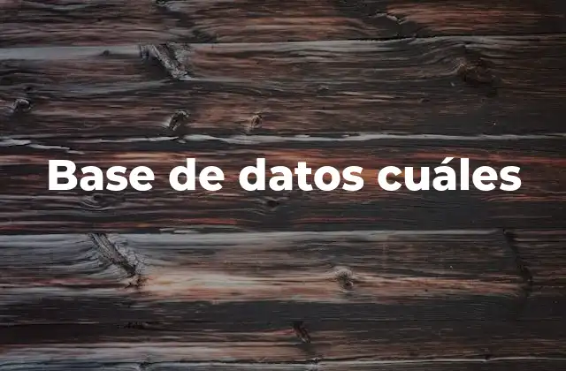 Tipos de bases de datos según su estructura