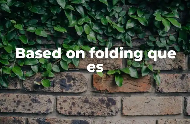 Based On Folding que es