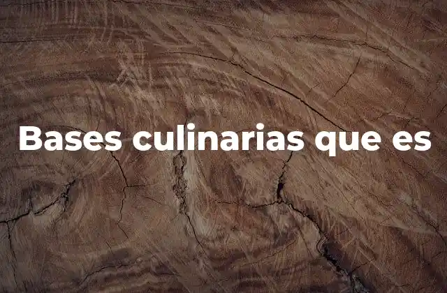 Bases Culinarias que es