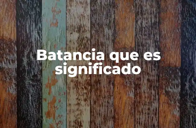 Batancia que es Significado