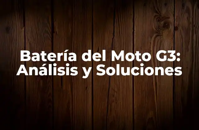 Características de la Batería del Moto G3