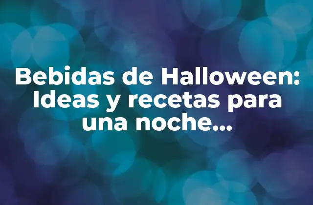 Bebidas Clásicas de Halloween
