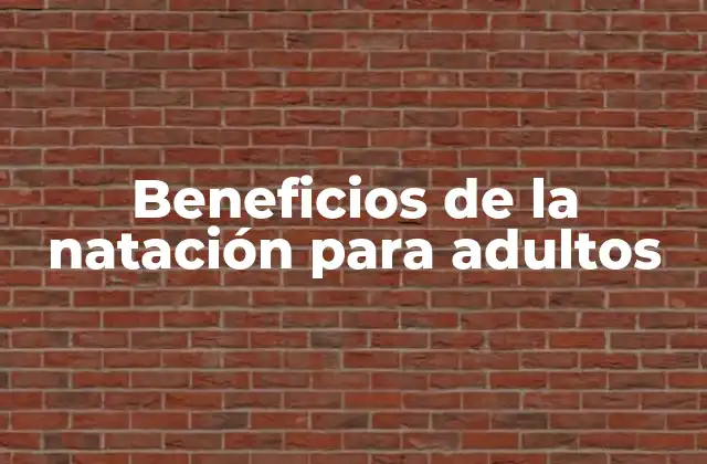 Beneficios de la Natación para Adultos