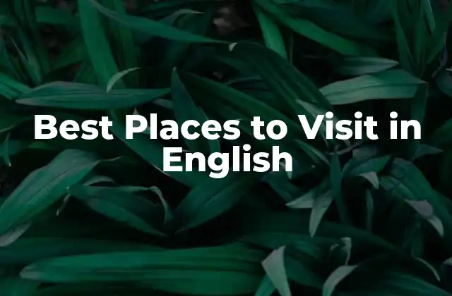 Best Places To Visit In English