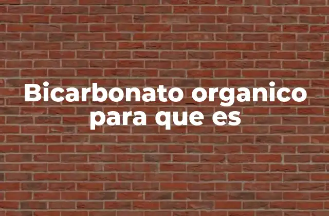 El papel del bicarbonato en la vida cotidiana