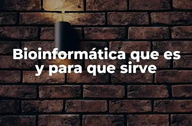 Bioinformática que es y para que Sirve 2 La intersección entre biología y tecnología