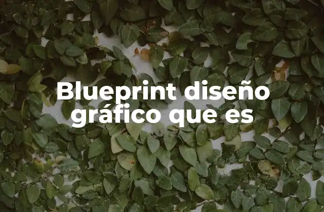 Blueprint Diseño Gráfico que es