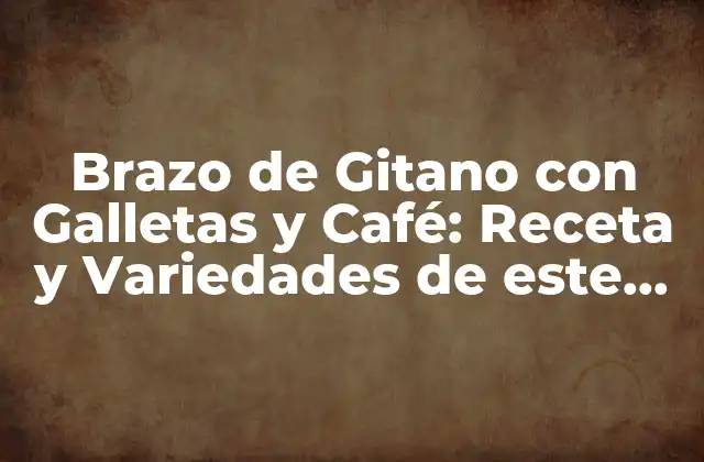 Orígenes y Evolución del Brazo de Gitano