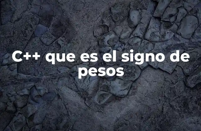 C++ que es el Signo de Pesos