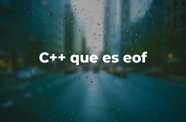 C++ que es Eof