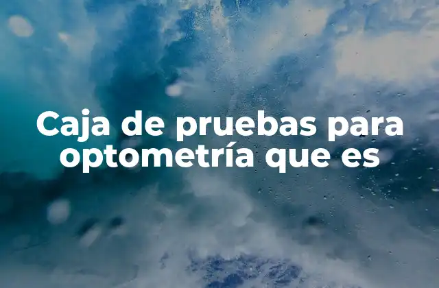 La importancia de las herramientas en la evaluación visual