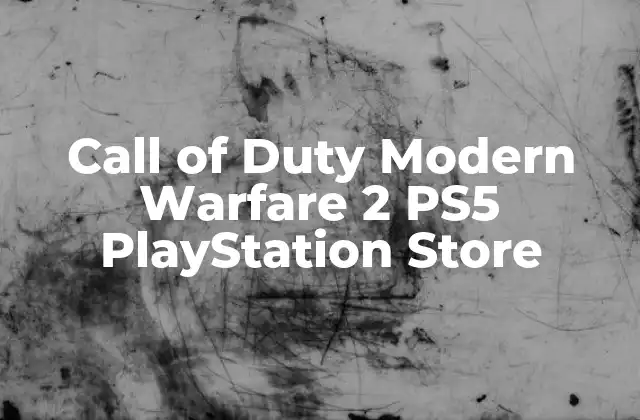 Call Of Duty Modern Warfare 2 Ps5 Playstation Store
