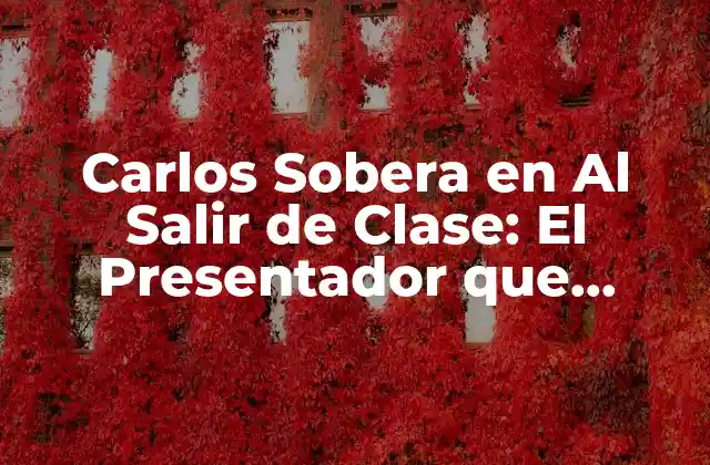 Carlos Sobera en Al Salir de Clase: el Presentador que Revolucionó la Televisión Española