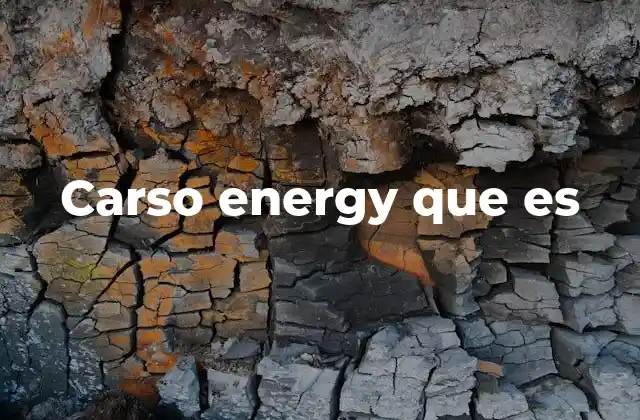 Carso Energy que es