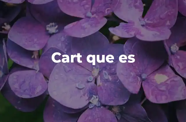 Cart que es