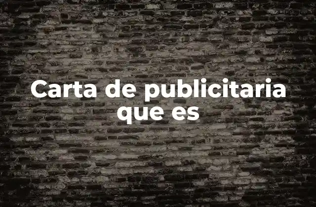 Carta de Publicitaria que es 2 El papel de la carta publicitaria en la comunicación empresarial