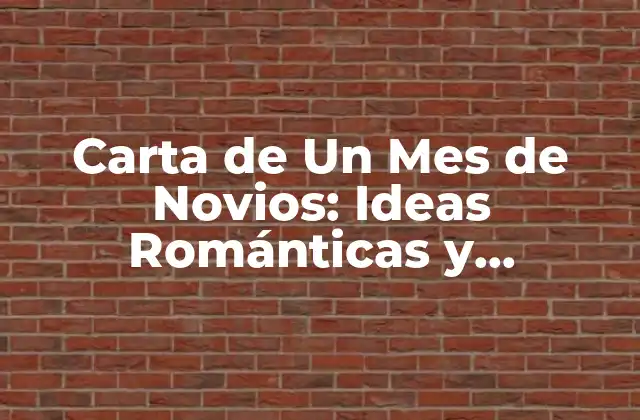 Carta de un Mes de Novios: Ideas Románticas y Originales