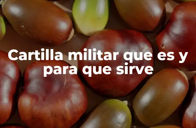 Cartilla Militar que es y para que Sirve