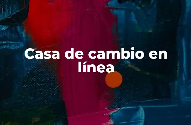 Casa de Cambio en Línea