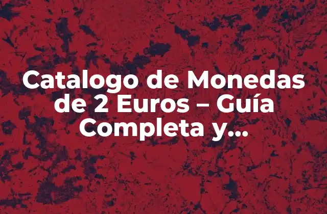 Historia de las Monedas de 2 Euros