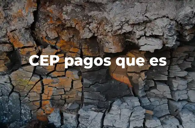 Cep Pagos que es