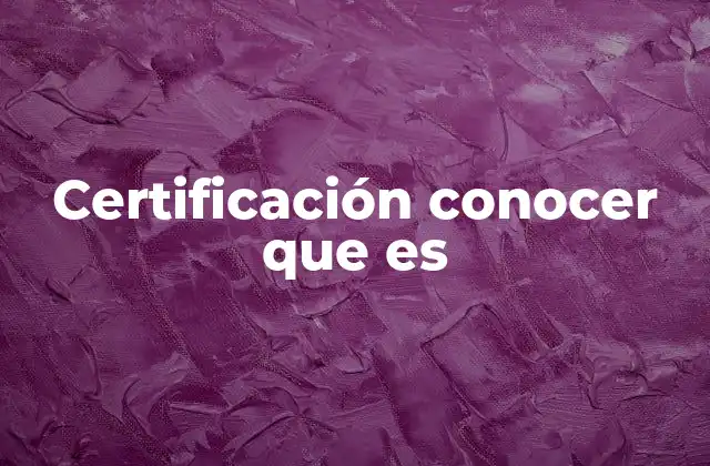 Certificación Conocer que es