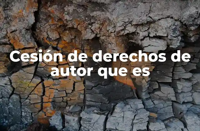La importancia de la cesión de derechos en la industria creativa