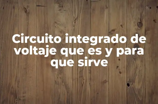 Circuito Integrado de Voltaje que es y para que Sirve 2 La evolución del control de voltaje en la electrónica moderna