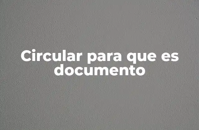 Circular para que es Documento