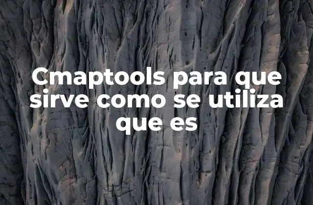 Cmaptools para que Sirve como Se Utiliza que es 2 La importancia de los mapas conceptuales en el aprendizaje