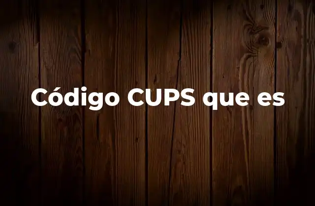 Código Cups que es