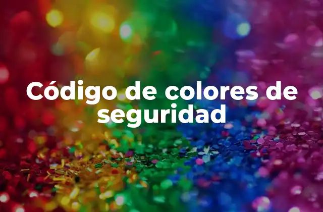 Código de Colores de Seguridad